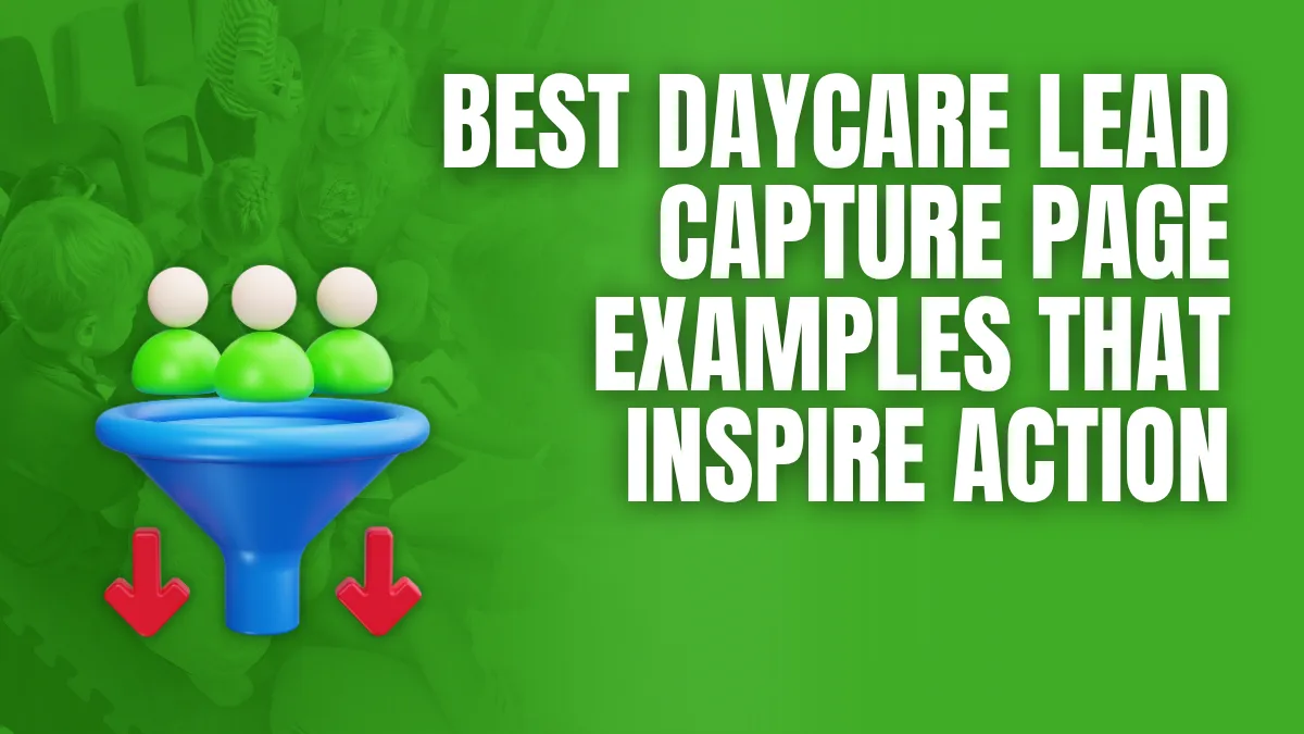 Best Daycare Lead Capture page Examples that inspire action