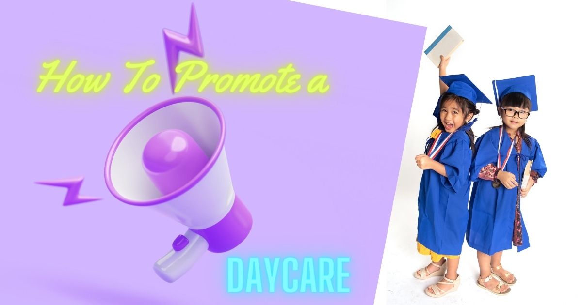 how to promote a daycare