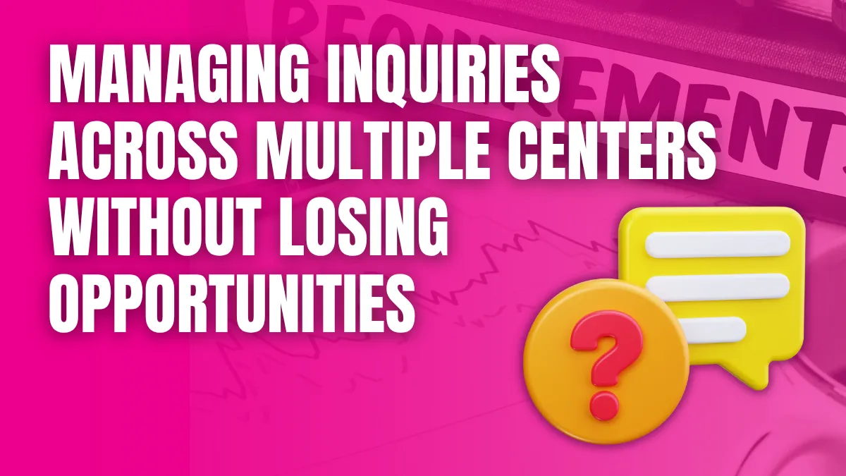 Managing inquiries across multiple centers without loosing opportunities