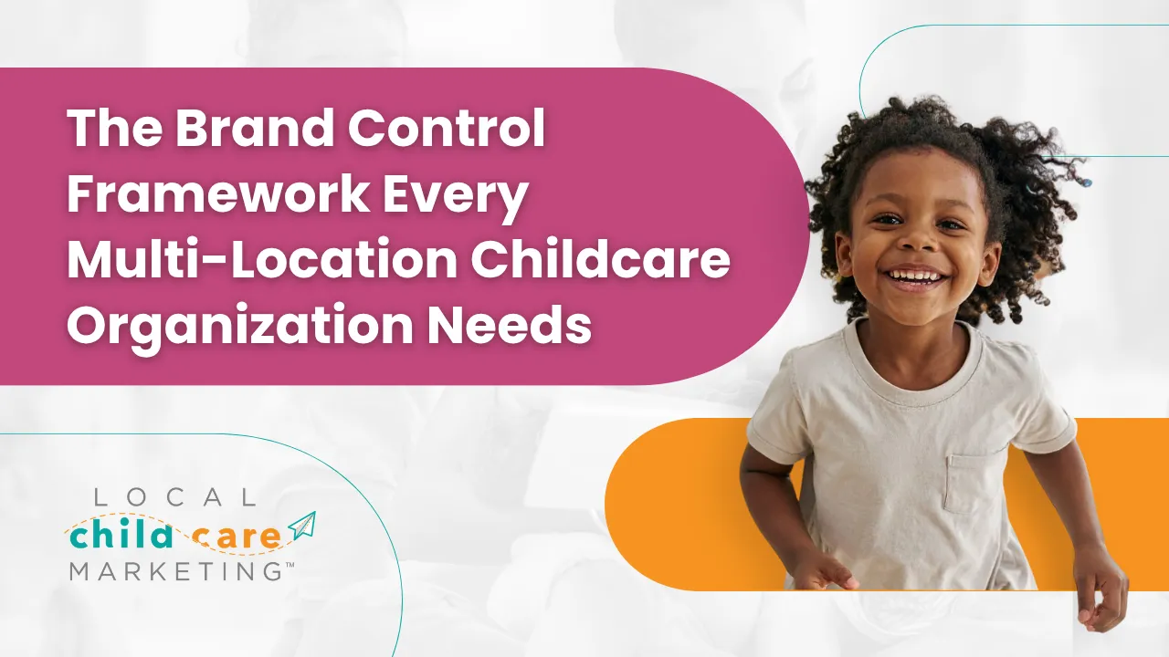 multi location childcare brand control framework