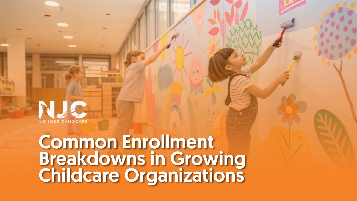 common enrollment breakdowns in growing childcare organizations