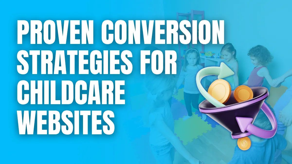 proven conversion strategies for childcare websites